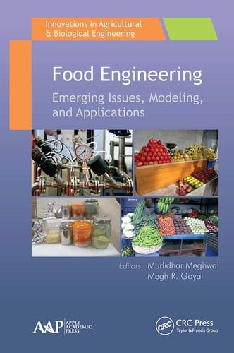 Food Engineering Emerging Issues, Modeling, and Applications