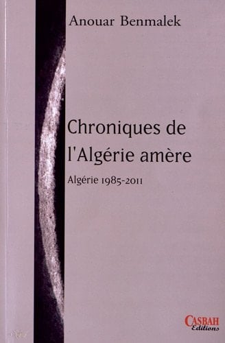 Chroniques de l'Algérie amère 1985-2011