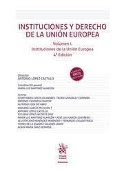 Instituciones y Derecho de la Unión Europea - Instituciones de la Unión Europea. volumen 1