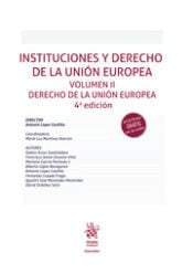 Instituciones y derecho de la Unión Europea Volumen II.. Derecho de la Unión Europea