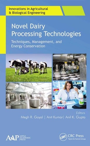 Novel Dairy Processing Technologies Techniques, Management, and Energy Conservation