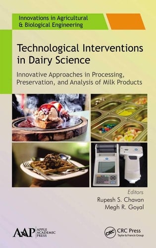 Technological Interventions in Dairy Science Innovative Approaches in Processing, Preservation, and Analysis of Milk Products