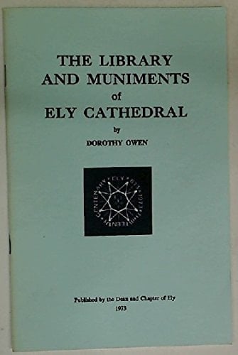 The library and muniments of Ely Cathedral,