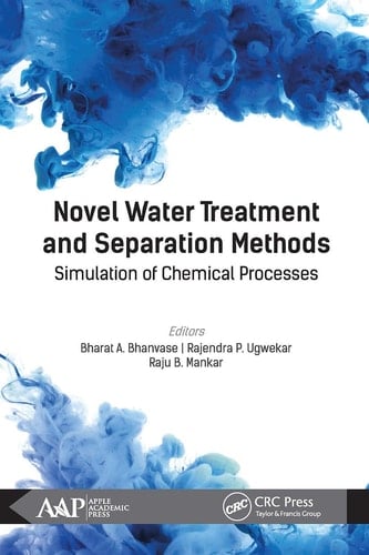 Novel Water Treatment and Separation Methods Simulation of Chemical Processes