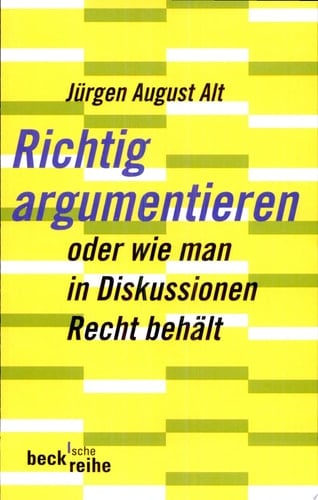 Richtig argumentieren oder wie man in Diskussionen Recht behält