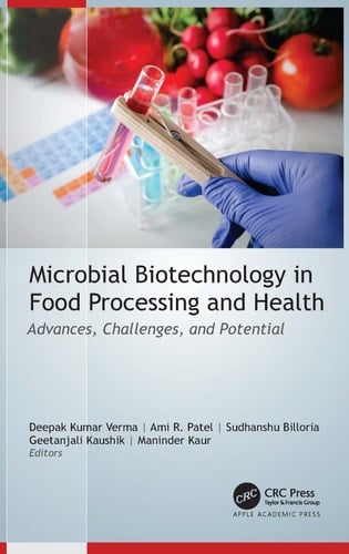 Microbial Biotechnology in Food Processing and Health Advances, Challenges, and Potential