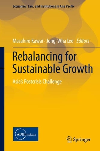 Rebalancing for Sustainable Growth Asia’s Postcrisis Challenge