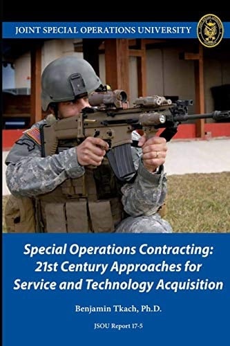 Special Operations Contracting 21st Century Approaches for Service and Technology Acquisition
