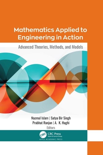 Mathematics Applied to Engineering in Action Advanced Theories, Methods, and Models