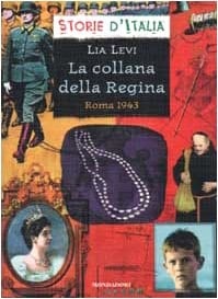 La collana della Regina. Roma 1943