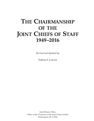 The Chairmanship of the Joint Chiefs of Staff, 1949-2016