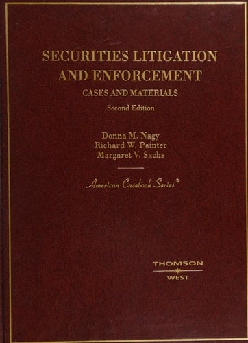 Securities Lititgation and Enforcement:Cases and Materials (American Casebook Series)