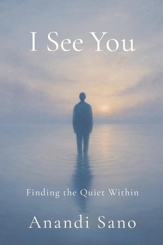 I See You: Know that the path you seek is there, it has been seeking you