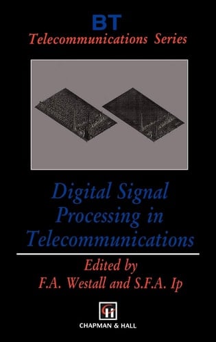 Digital Signal Processing in Telecommunications (BT Telecommunications Series, 3)