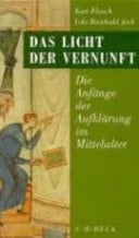 Das Licht der Vernunft die Anfänge der Aufklärung im Mittelalter
