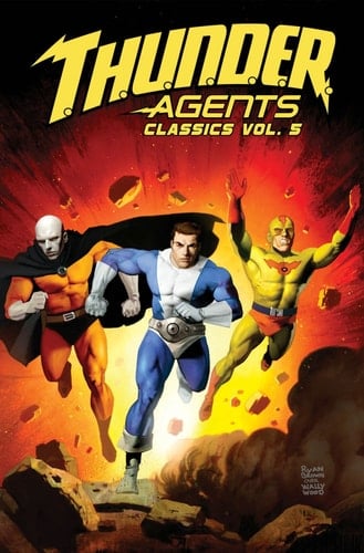 T. H. U. N. D. E. R. Agents Classics Volume 5