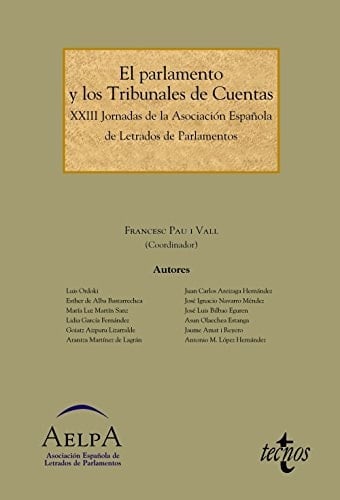 El Parlamento y los Tribunales de Cuentas: XXIII Jornadas de la Asociación Española de Letrados de Parlamentos