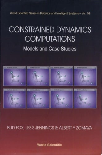 Constrained Dynamics Computations: Models & Case Studies Models and Case Studies