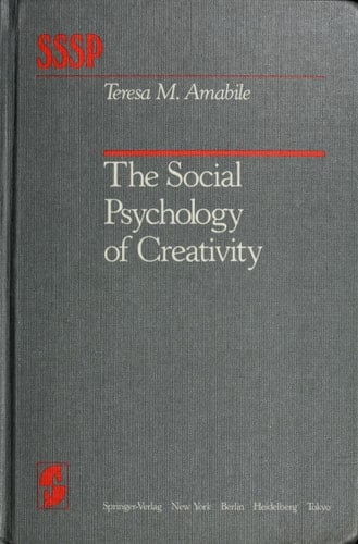 Social Psychology of Creativity (Springer Series in Social Psychology)