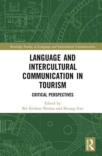 Language and Intercultural Communication in Tourism Critical Perspectives