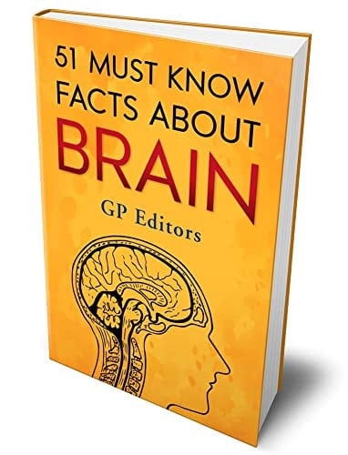 51 Must Know Facts About Brain