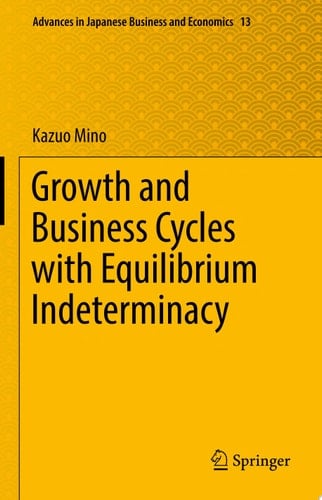 Growth and Business Cycles with Equilibrium Indeterminacy
