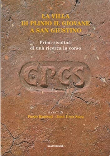 La villa di Plinio il giovane a San Giustino: Primi risultati di una ricerca in corso (Italian Edition)