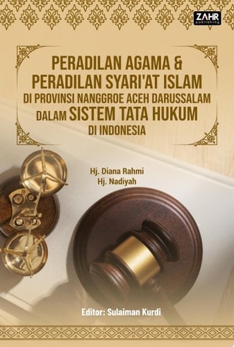 Peradilan Agama dan Peradilan Syari’at Islam di Provinsi Nanggroe Aceh Darussalam Dalam Sistem Tata Hukum di Indonesia