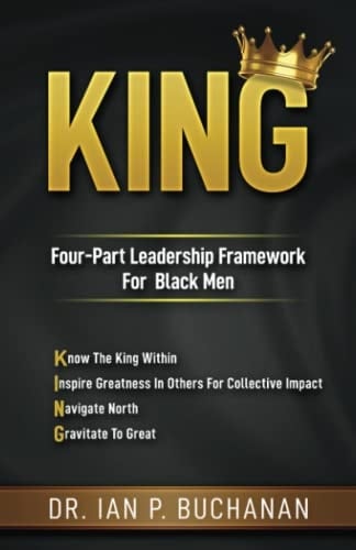 King Four-Part Leadership Framework for Black Men