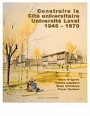 Construire la Cité Universitaire Université Laval, 1950-1970