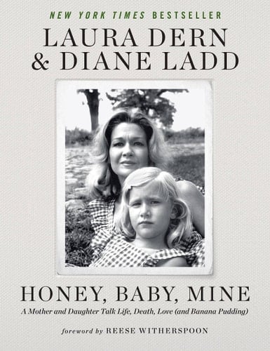 Honey, Baby, Mine A Mother and Daughter Talk Life, Death, Love (and Banana Pudding)