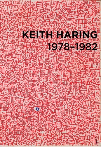 Keith Haring 1978-1982