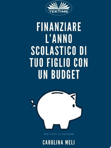 Finanziare L'anno Scolastico Di Tuo Figlio Con Un Budget Opzioni E Risorse Per Tutti