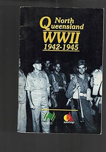 North Queensland, WW II, 1942-1945