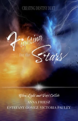 Fighting for the Stars (Creating Destiny)