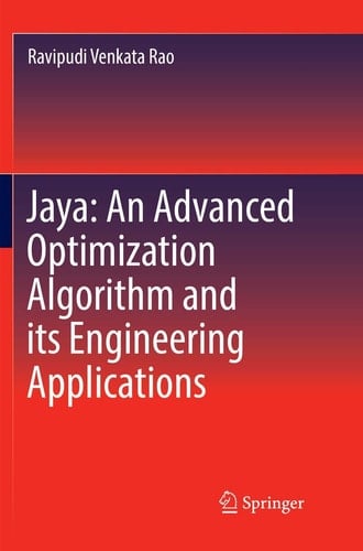 Jaya: An Advanced Optimization Algorithm and its Engineering Applications