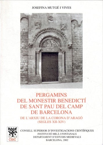 Pergamins del monestir benedictí de Sant Pau del Camp de Barcelona de l'Arxiu de la Corona d'Aragó (segles XII-XIV)
