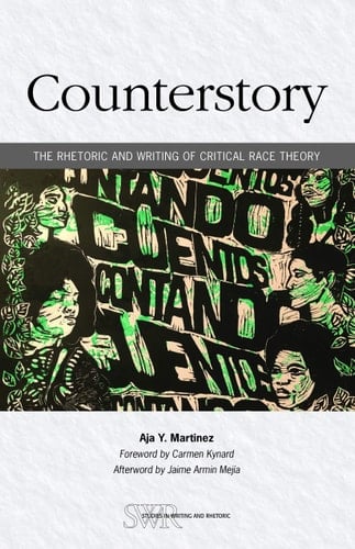 Counterstory The Rhetoric and Writing of Critical Race Theory