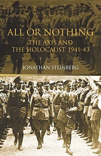 All Or Nothing The Axis and the Holocaust, 1941-1943