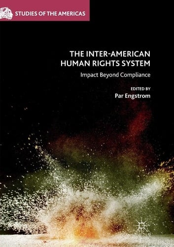 The Inter-American Human Rights System Impact Beyond Compliance