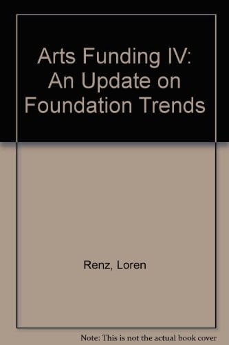 Arts Funding IV An Update on Foundation Trends