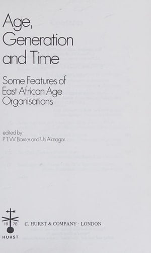 Age, generation and time: Some features of East African age organisations