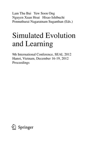 Simulated Evolution and Learning 9th International Conference, SEAL 2012, Hanoi, Vietnam, December 16-19, 2012, Proceedings
