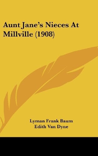 Aunt Jane's Nieces At Millville (1908)