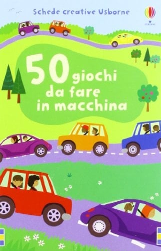 Cinquanta giochi da fare in macchina. Ediz. illustrata