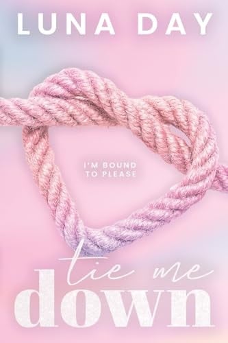 Tie Me Down (The AfterGlow)