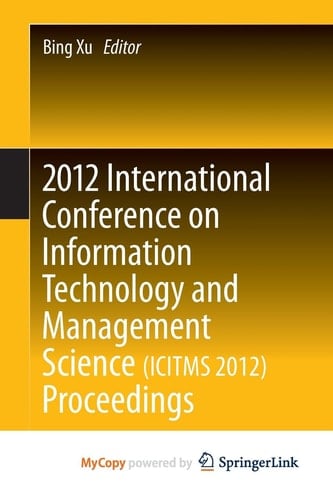 2012 International Conference on Information Technology and Management Science(icitms 2012) Proceedings