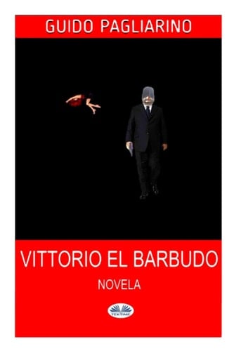 Vittorio El Barbudo Novela