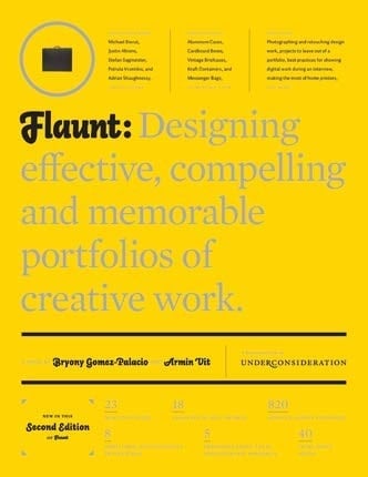 Flaunt Designing Effective, Compelling and Memorable Portfolios of Creative Work: Second Edition