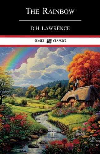 The Rainbow: The 1915 Classic Literature